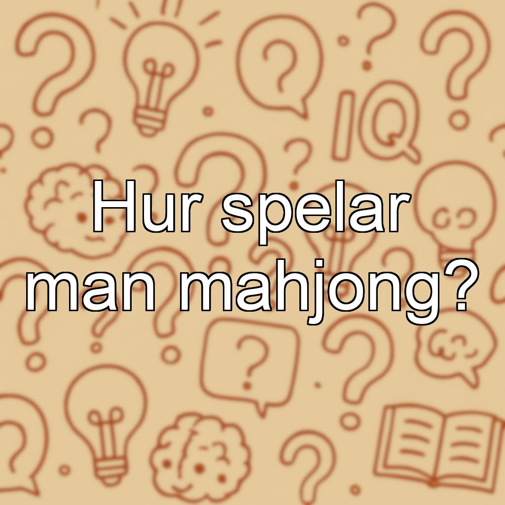 Hur spelar man mahjong?