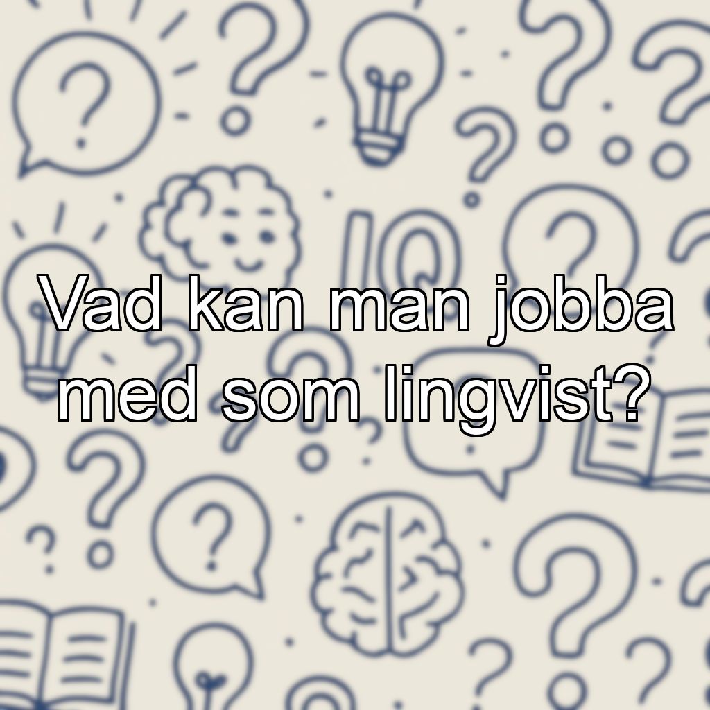 Vad kan man jobba med som lingvist?